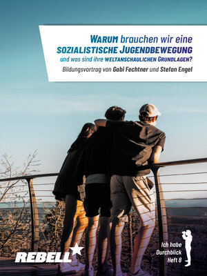 cover image of Warum brauchen wir eine sozialistische Jugendbewegung und was sind ihre weltanschaulichen Grundlagen?